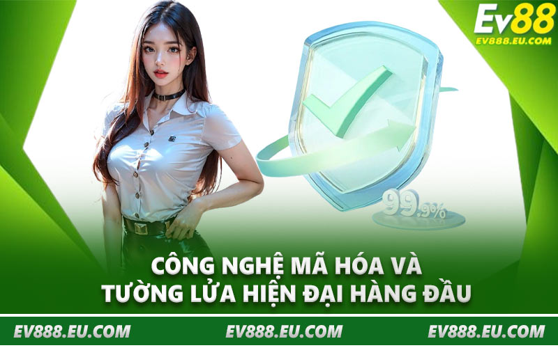 Công nghệ mã hóa và tường lửa hiện đại hàng đầu