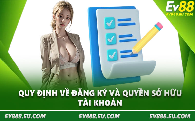 Quy định về đăng ký và quyền sở hữu tài khoản